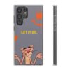 Pink Panther "Let It Be" Flexi Case - Stylish Phone Protection